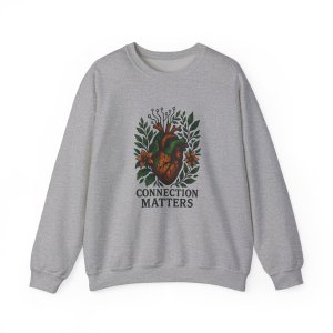 Connection Matters Sweatshirt