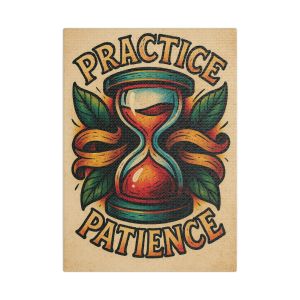 Practice Patience Canvas Art