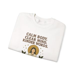 calm body clear mind kinder words sweatshirt