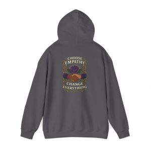 choose empathy change everything hoodie
