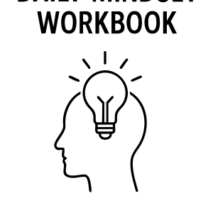 Daily Mindset Workbook