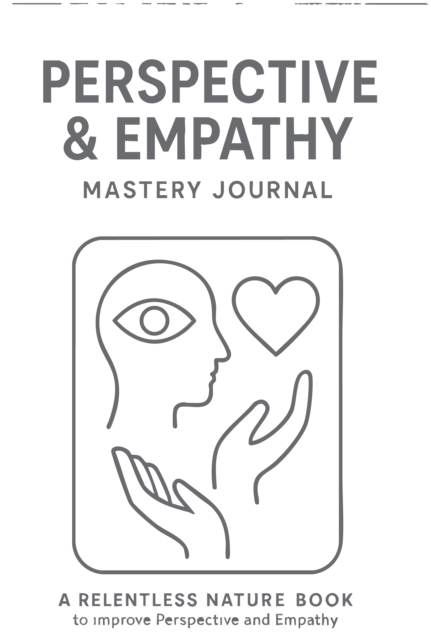 Perspective & Empathy Mastery Journal