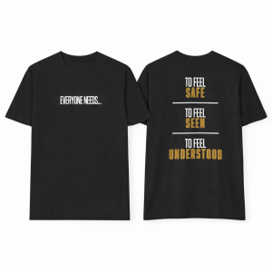 emotional needs reminder tee